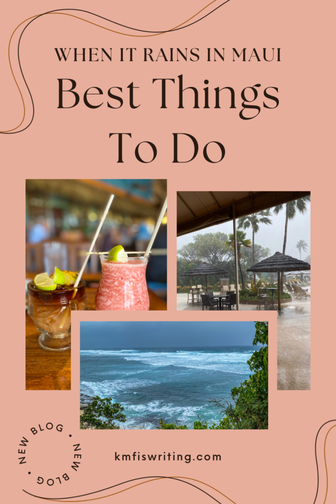 A list of the top things to do in Maui when it rains