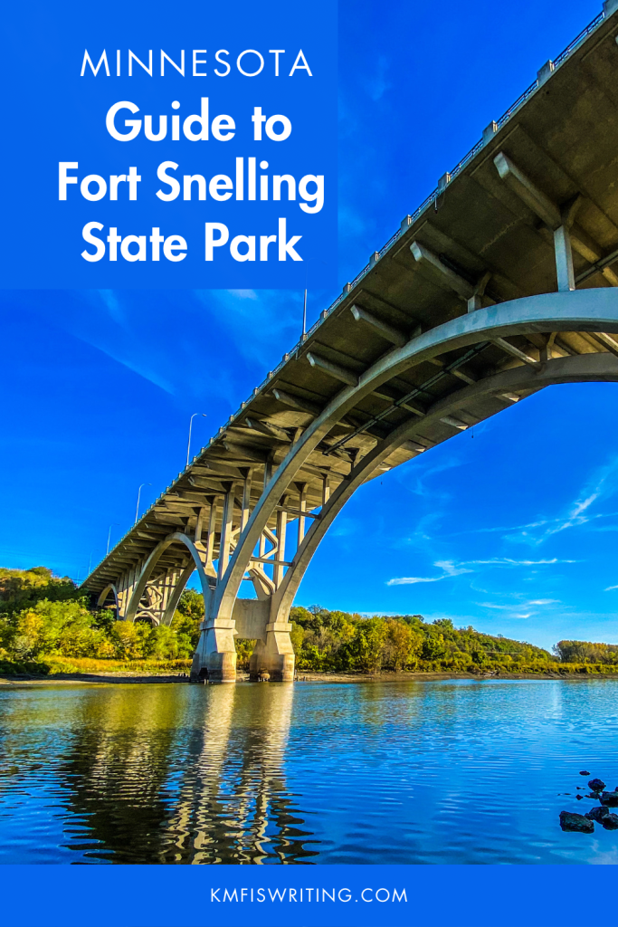 Best Minnesota State Park in Twin Cities Fort Snelling State Park Mendota Bridge