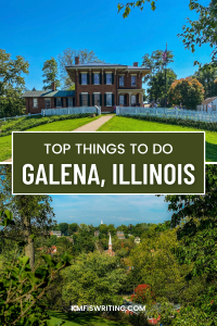 Top things to do in charming and historic Galena, Illinois